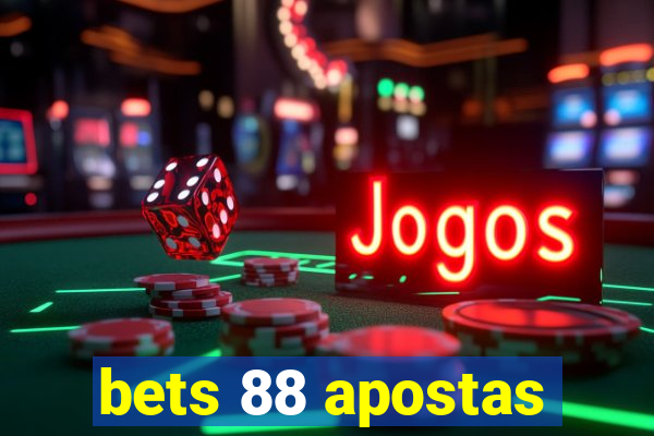 bets 88 apostas